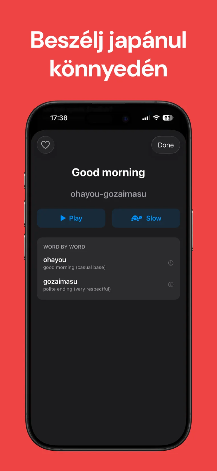Beszélj japánul könnyedén — Japán Társalgás: Beszélj alkalmazás iPhone-on, amely egy kifejezést mutat romaji átírással, lejátszó és lassított hang gombokkal, valamint szavankénti bontással