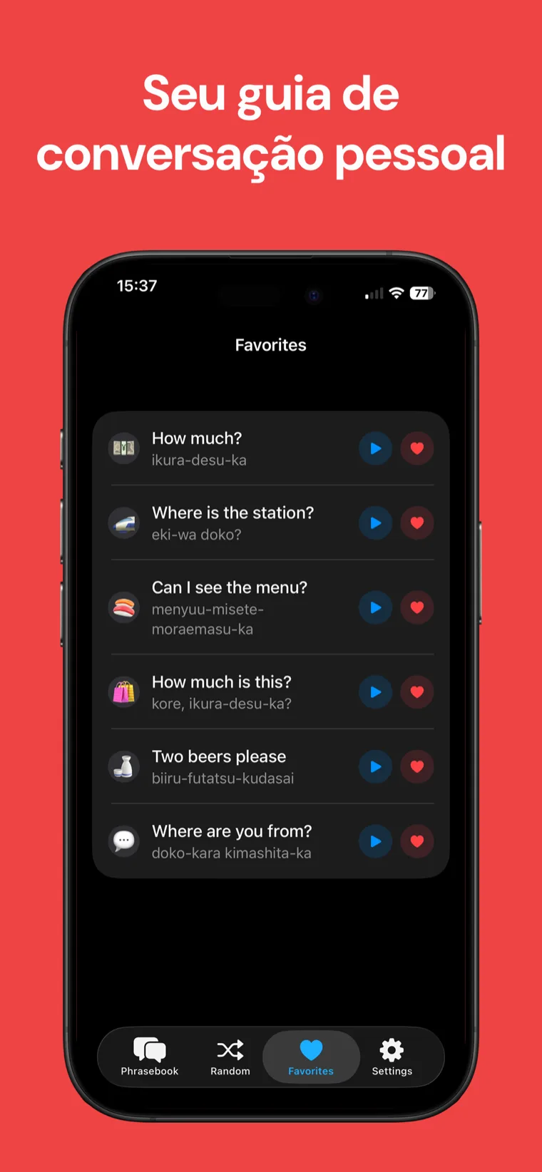 Seu guia de conversação pessoal — Frases Japonês no iPhone mostrando frases favoritas com romaji salvas como uma folha de cola
