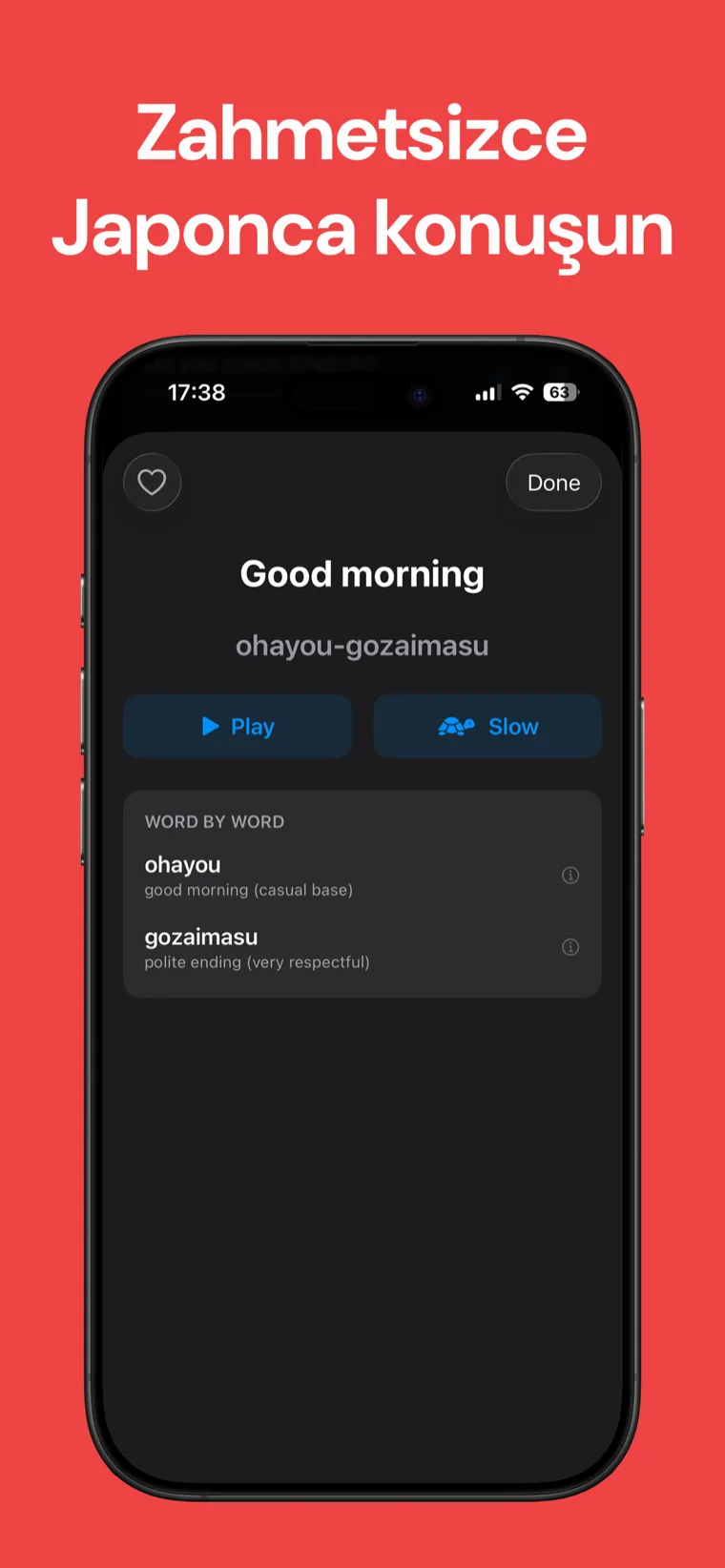 Zahmetsizce Japonca konuşun — iPhone'da Japonca Konuşma uygulamasında, romaji, oynatma ve yavaşlatma düğmeleri ve kelime kelime açıklama ile bir ifade.